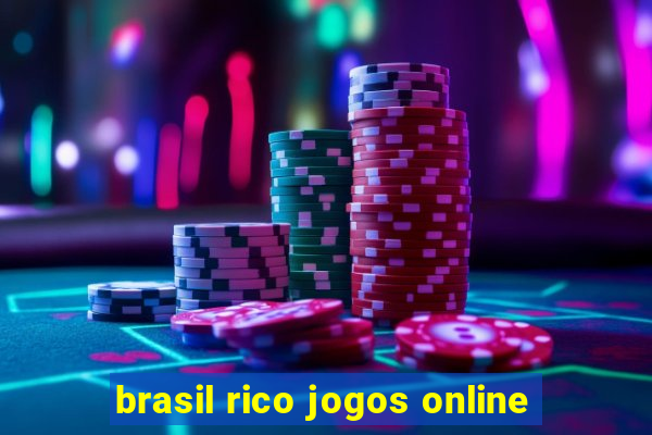 brasil rico jogos online